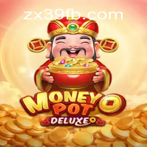 Exploring MoneyPotDELUXE on ZX39.COM Platform-Oficial Slots Brasil #1